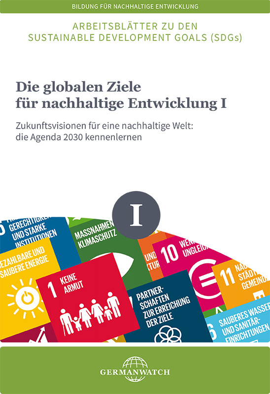 Die globalen Ziele für nachhaltige Entwicklung I